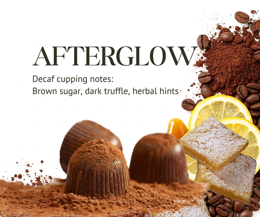 AFTERGLOW - Organic Decaf